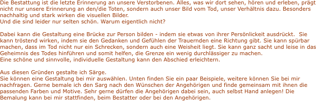 Die Bestattung ist die letzte